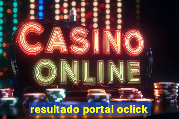 resultado portal oclick